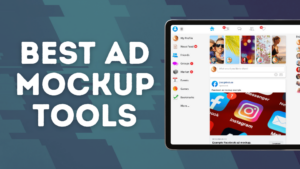 Read more about the article 5 Best Ad Mockup Generators