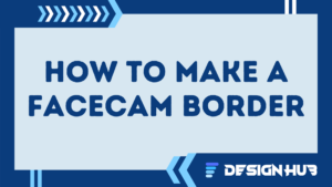 Read more about the article How to Make a Facecam Border (No Photoshop)