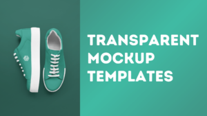 Read more about the article 30+ Transparent Mockups (Free & Paid Templates)